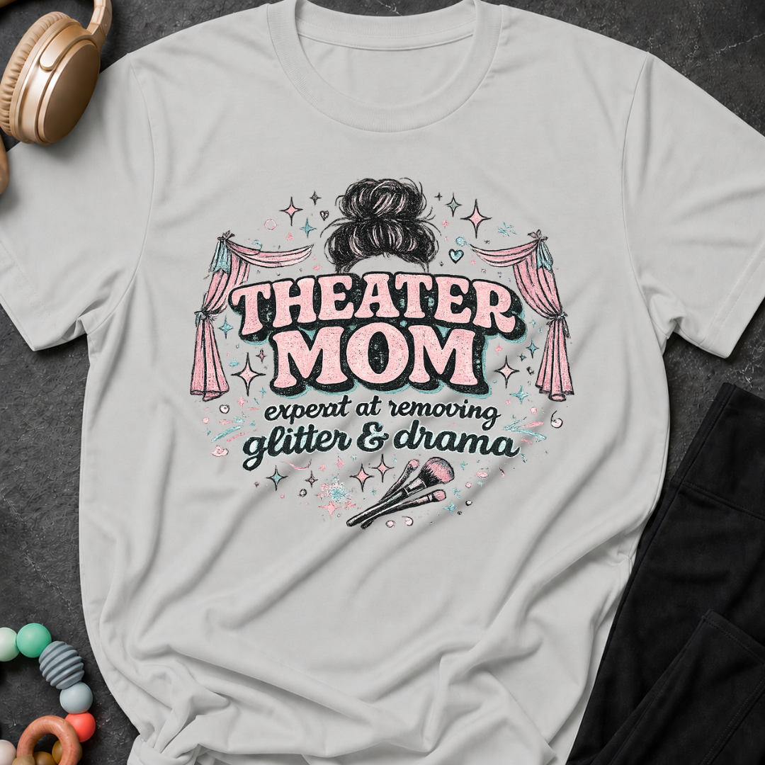 Theater Mom T-Shirt
