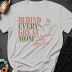 Behind Every Great Mom is a Husband Asking Where it is T-Shirt