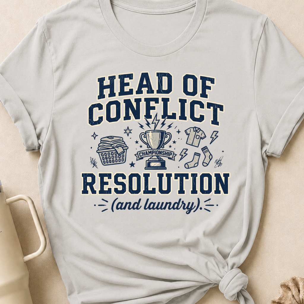 Head of Conflict Resolution T-Shirt