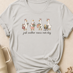 Just Another Manic Mom Day Goose T-Shirt