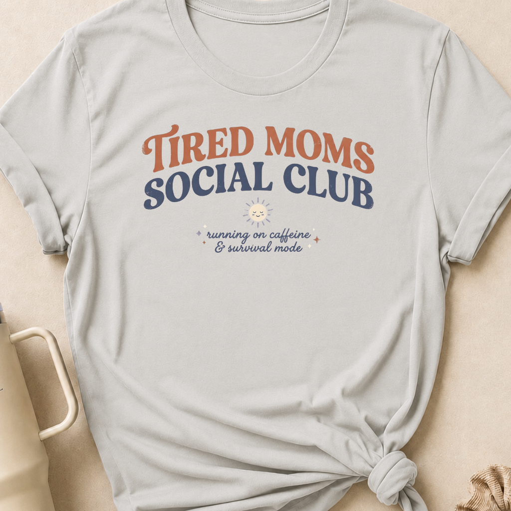 Tired Moms Social Club T-Shirt