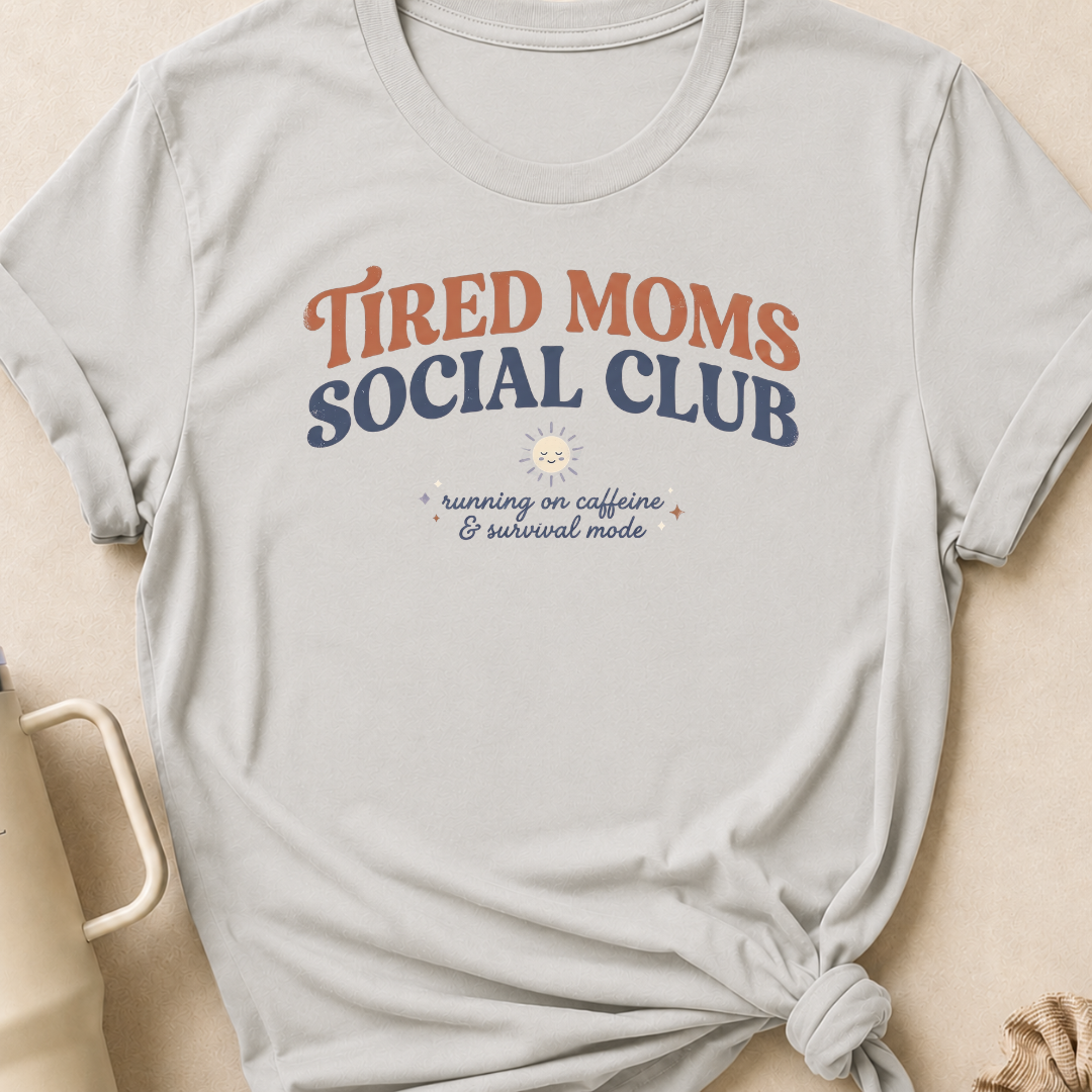 Tired Moms Social Club T-Shirt
