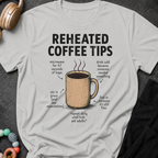 Reheated Coffee Tips T-Shirt