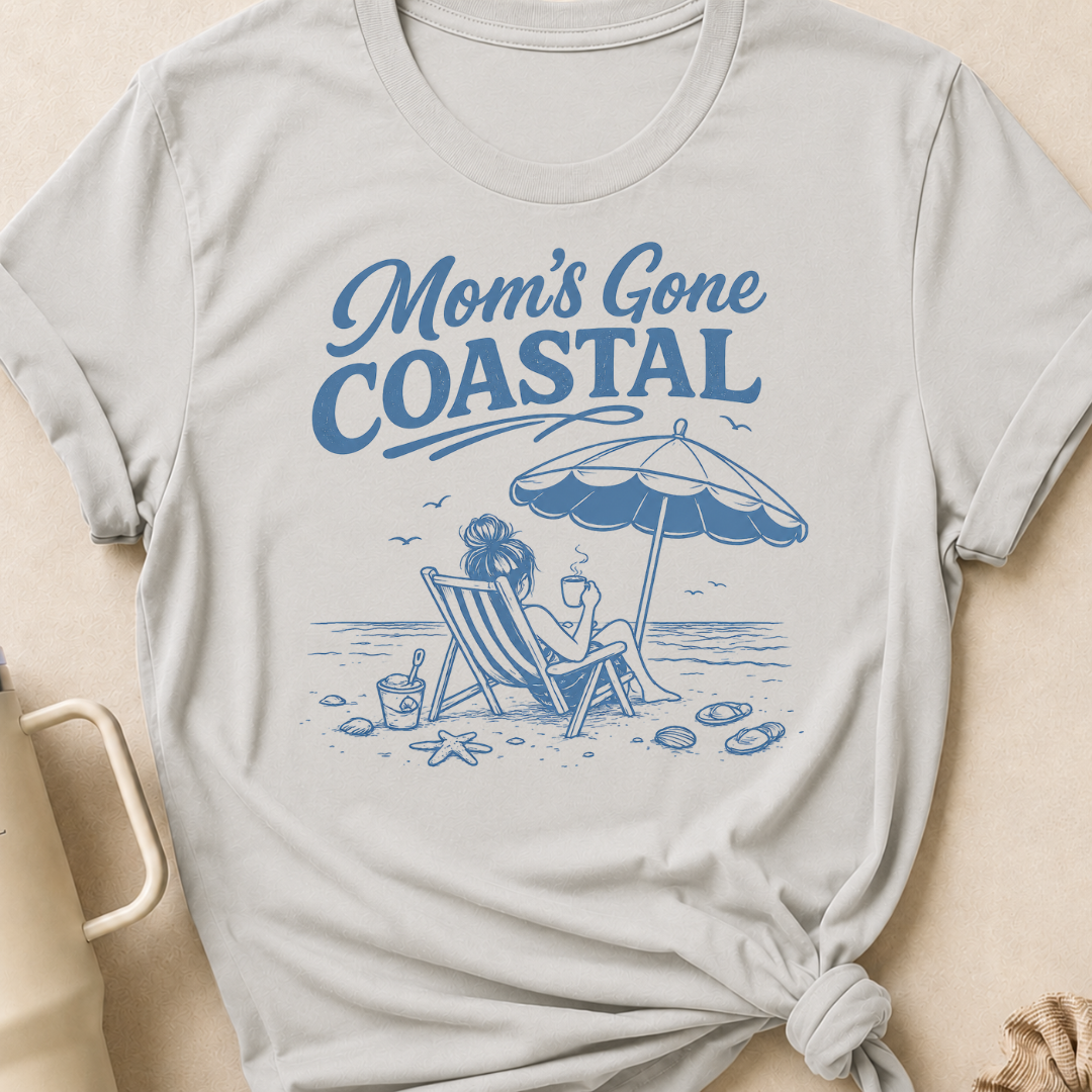 Mom's Gone Coastal T-Shirt