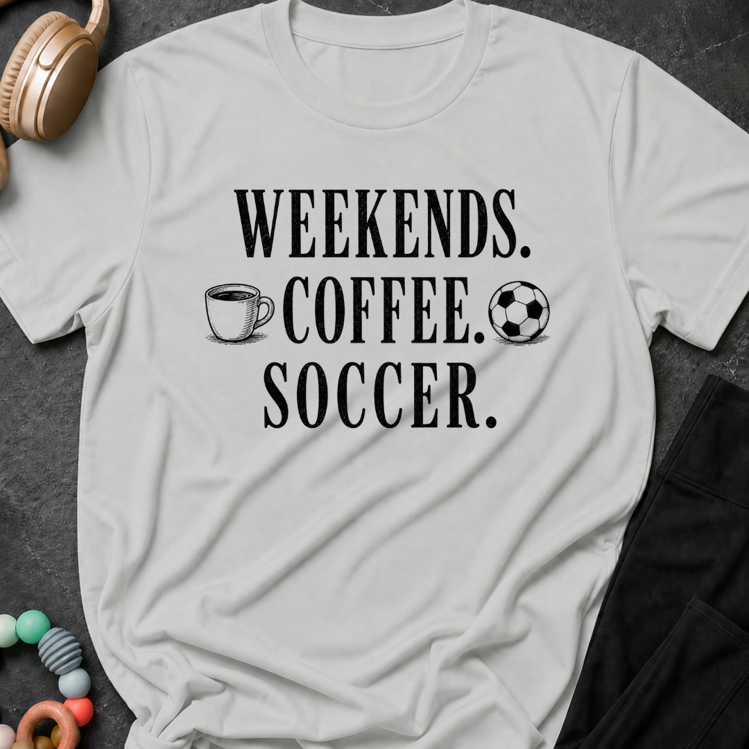 Weekends Coffee Soccer T-Shirt