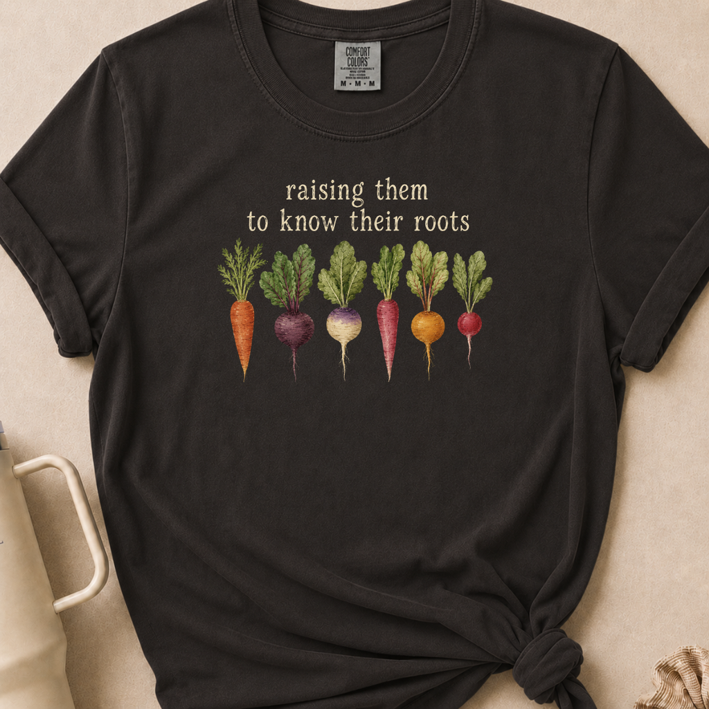 Raising Them to Know Their Roots T-shirt