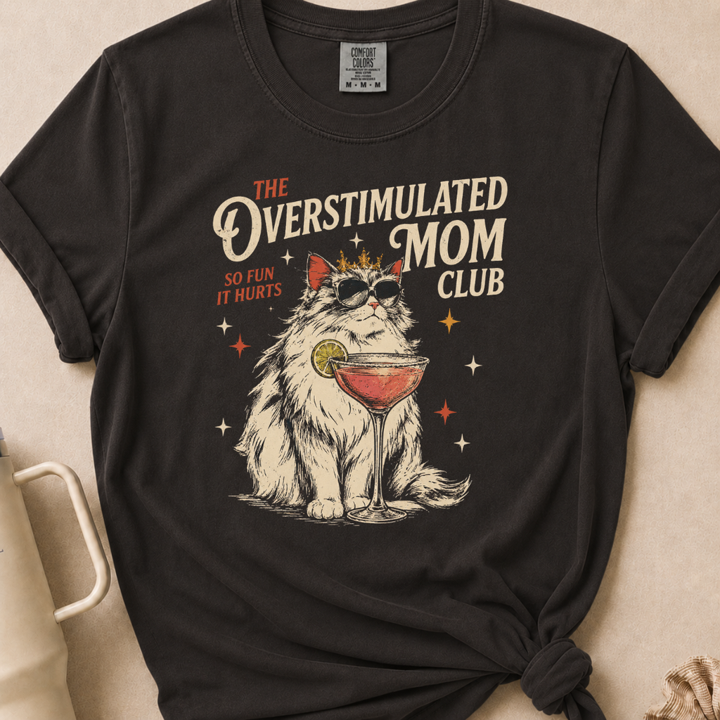 The Overstimulated Mom Club T-shirt