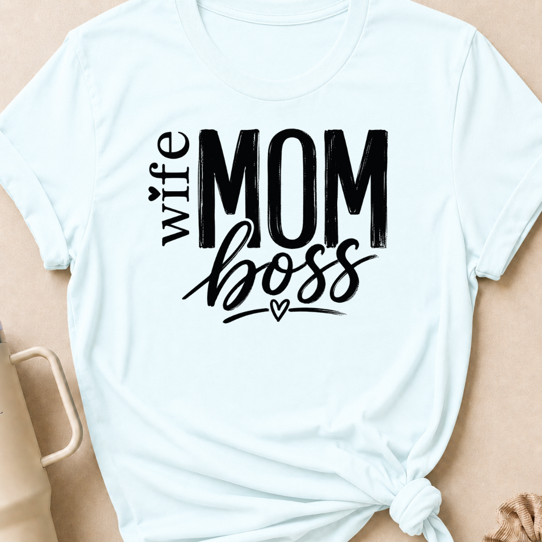 Wife Mom Boss T-Shirt