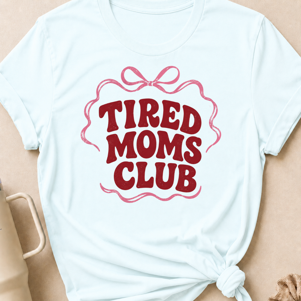 Tired Moms Club T-Shirt