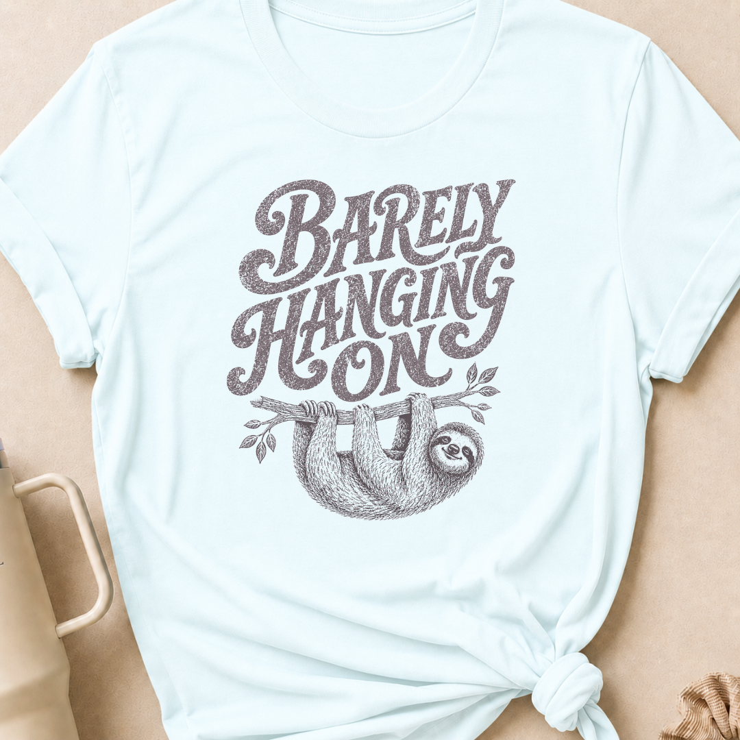 Barely Hanging On T-Shirt