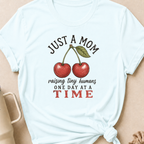 Just A Mom Raising Tiny Humans T-Shirt