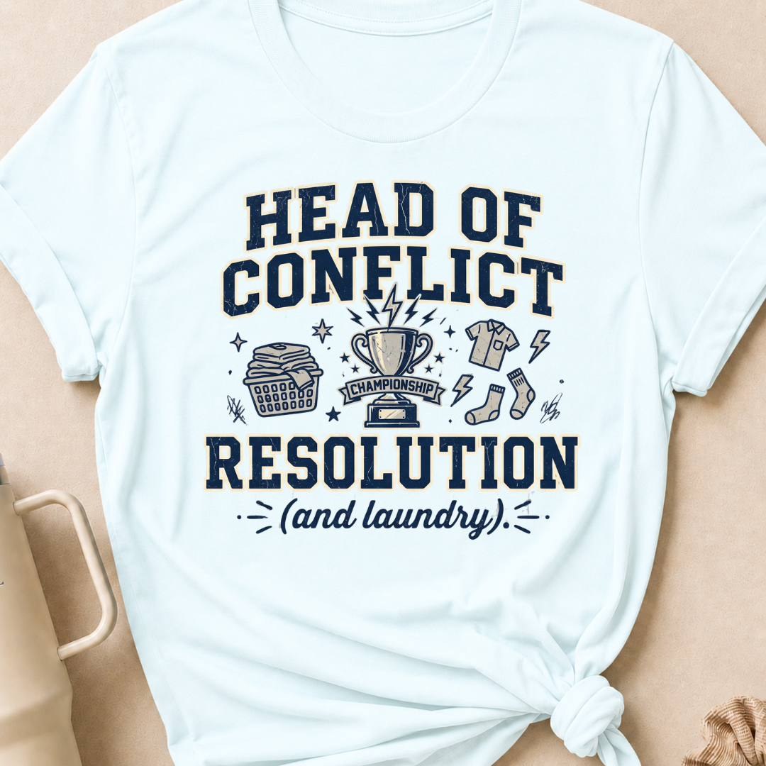 Head of Conflict Resolution T-Shirt