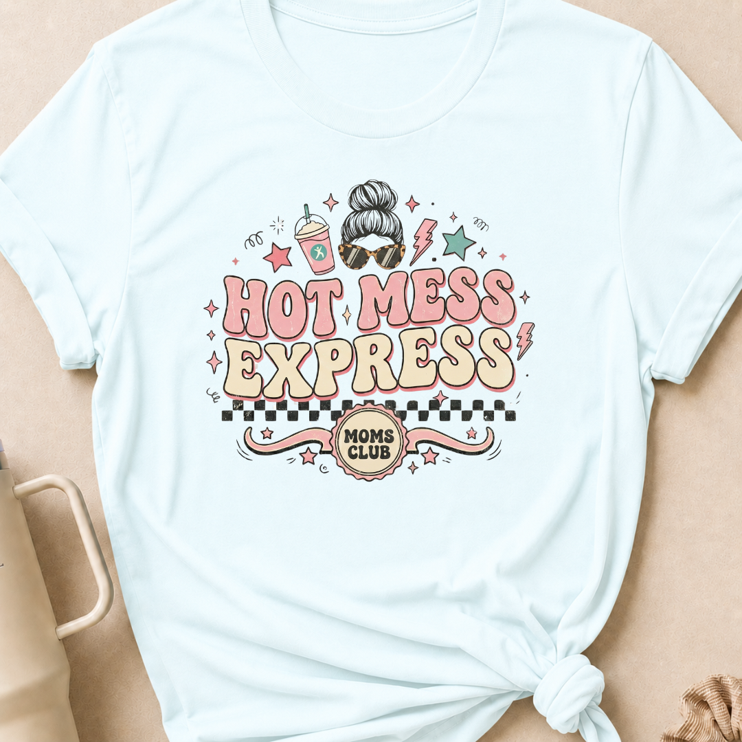 Hot Mess Express T-Shirt