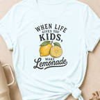 When Life Gives You Kids Make Lemonade T-Shirt