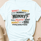 Mommy Mommy Mommy T-Shirt