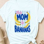 This Mom is Bananas T-Shirt