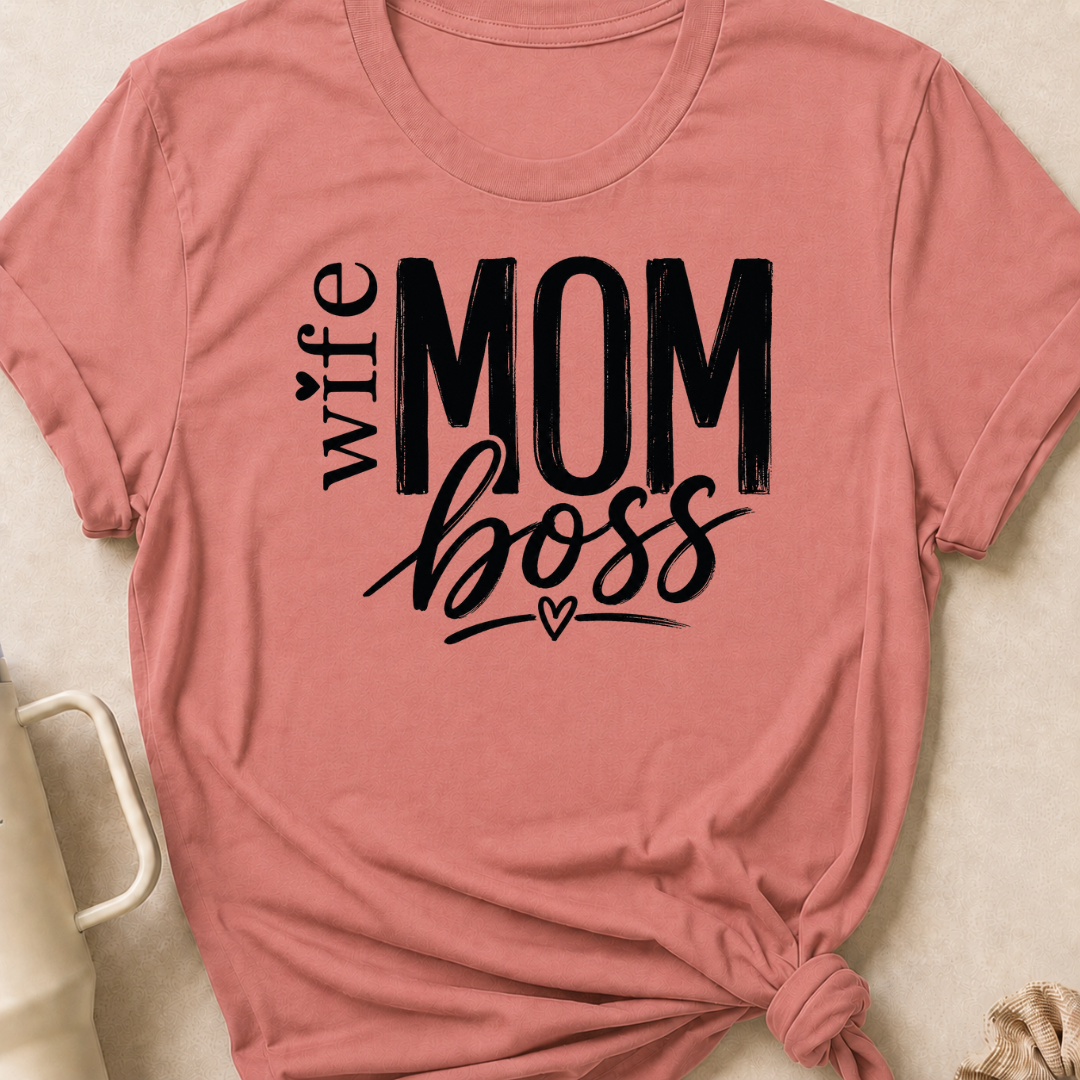 Wife Mom Boss T-Shirt