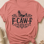 F-Caw-F Chicken T-Shirt