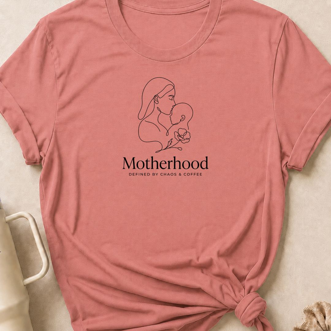 Motherhood Defined by Chaos and Coffee T-Shirt