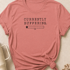 Currently Buffering T-Shirt