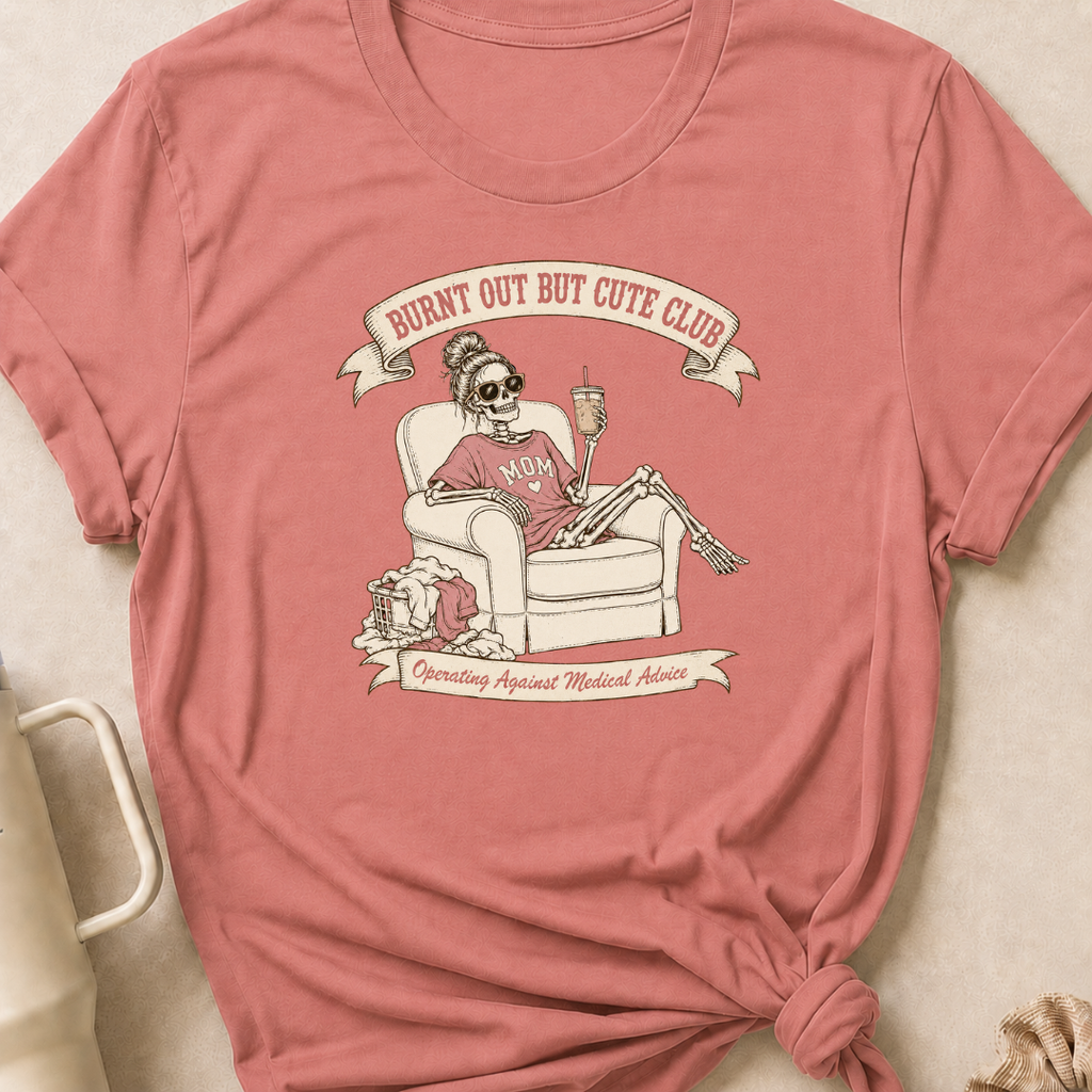 Burnt Out But Cute Club T-Shirt