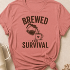 Brewed For Survival T-Shirt