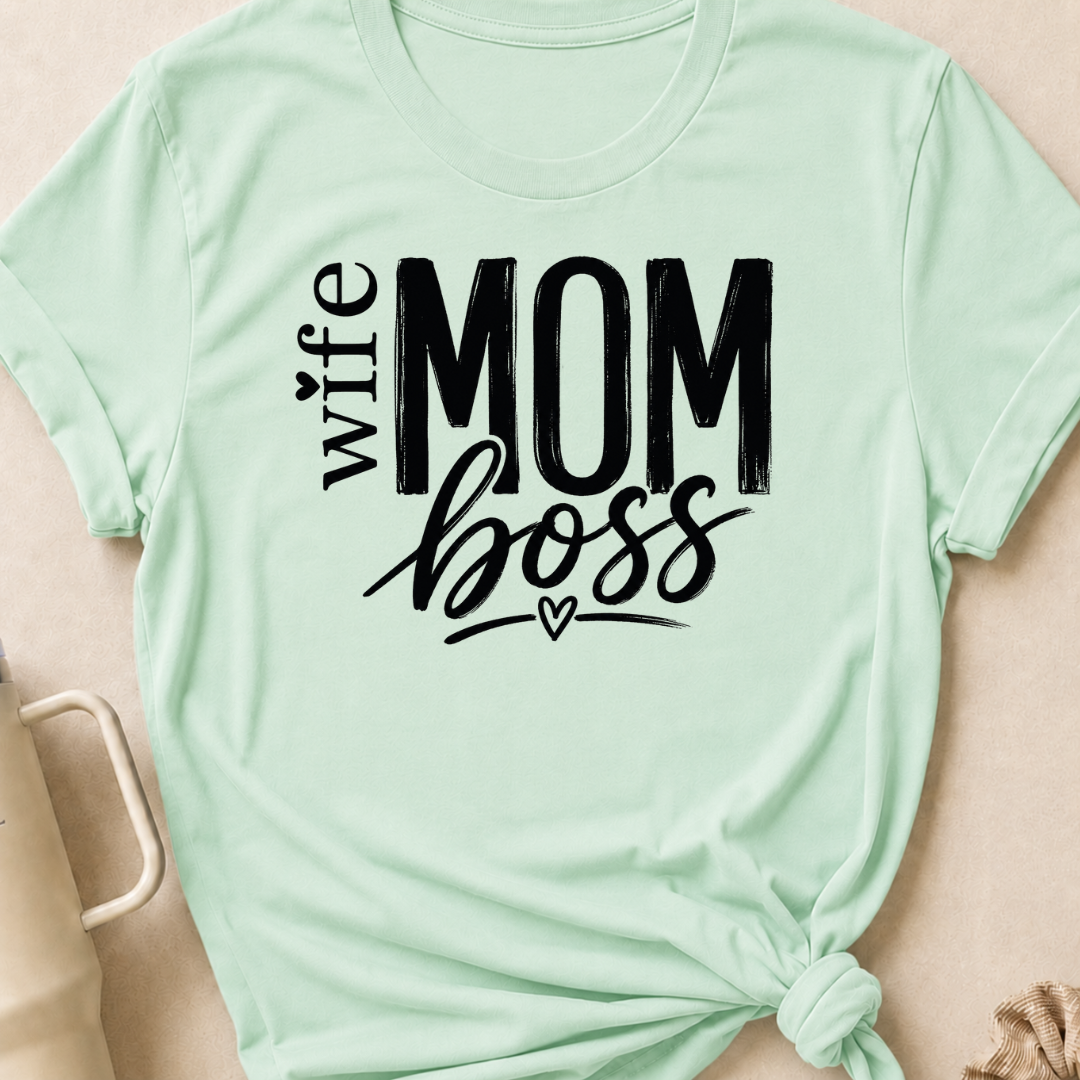 Wife Mom Boss T-Shirt