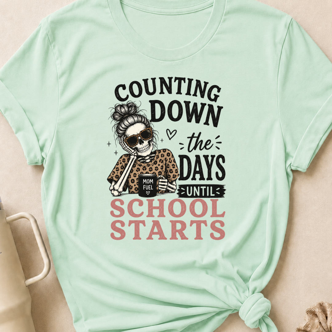 Counting Down the Days Until School Starts T-Shirt