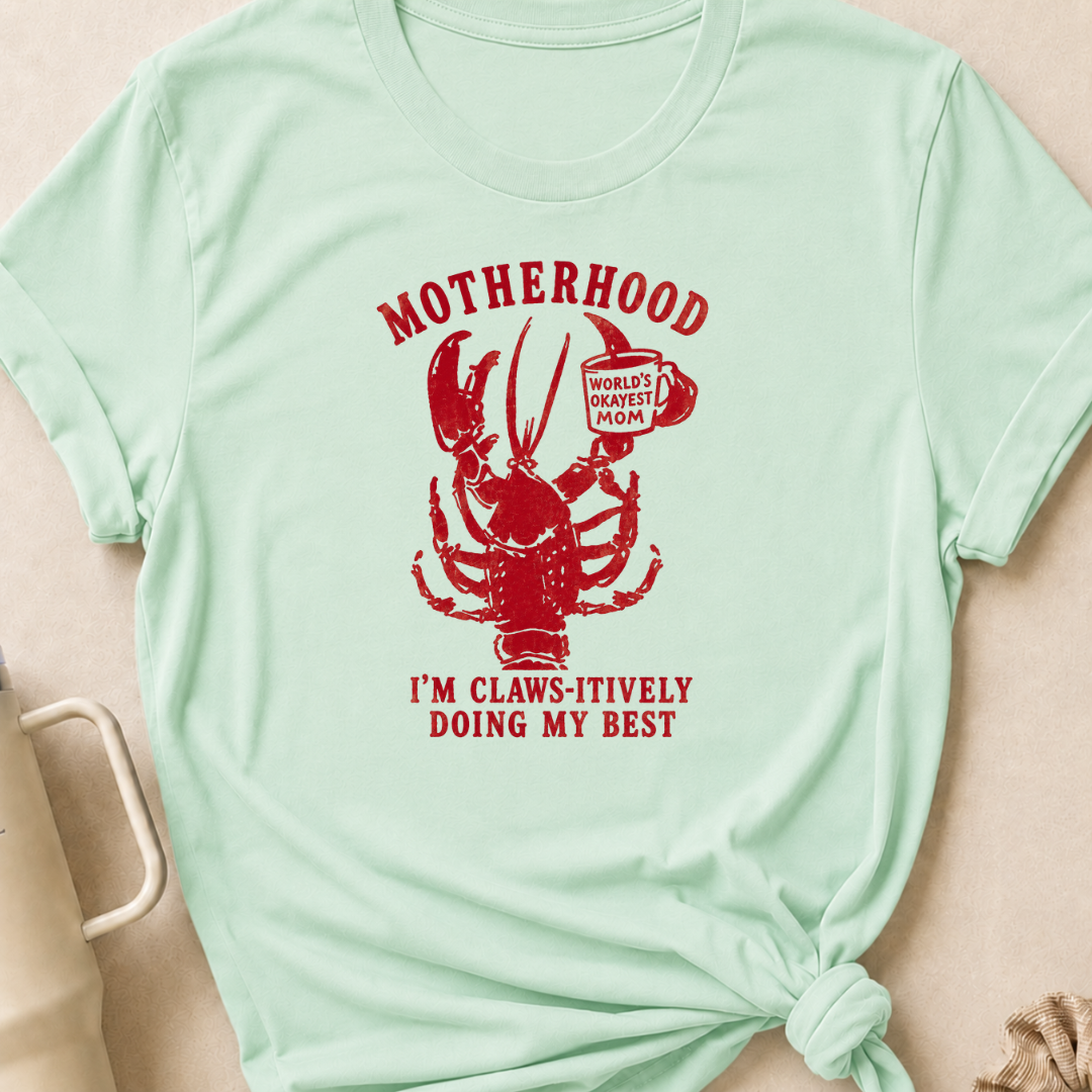 Motherhood I'm Claws-itively Doing My Best T-Shirt