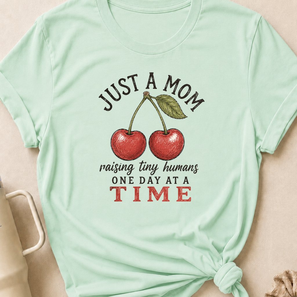 Just A Mom Raising Tiny Humans T-Shirt