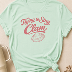 Trying to Stay Clam T-Shirt