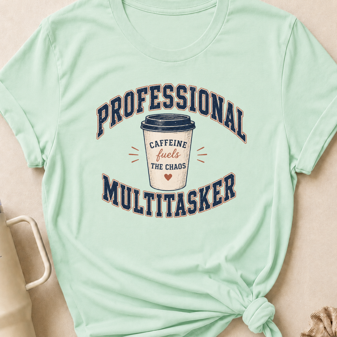 Professional Multitasker T-Shirt