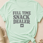 Full Time Snack Dealer T-Shirt