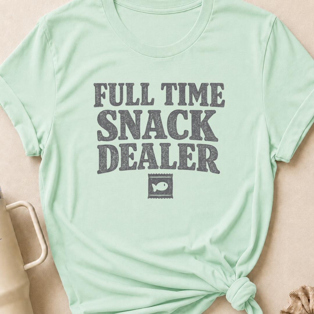 Full Time Snack Dealer T-Shirt