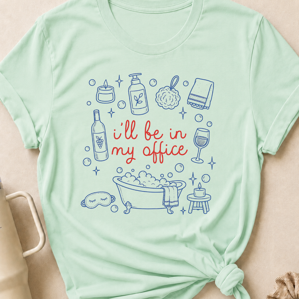 I'll be in my office T-Shirt