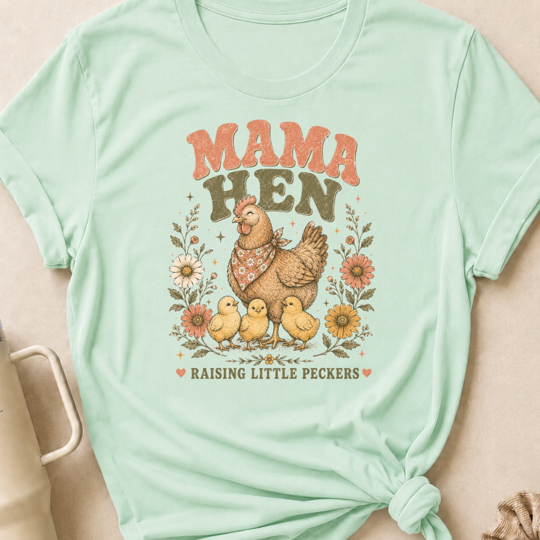 Mama Hen Raising Little Peckers T-Shirt