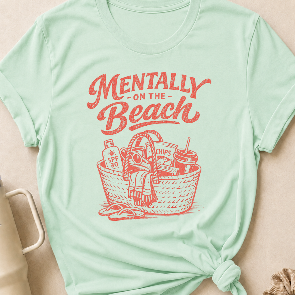 Mentally on the Beach T-Shirt