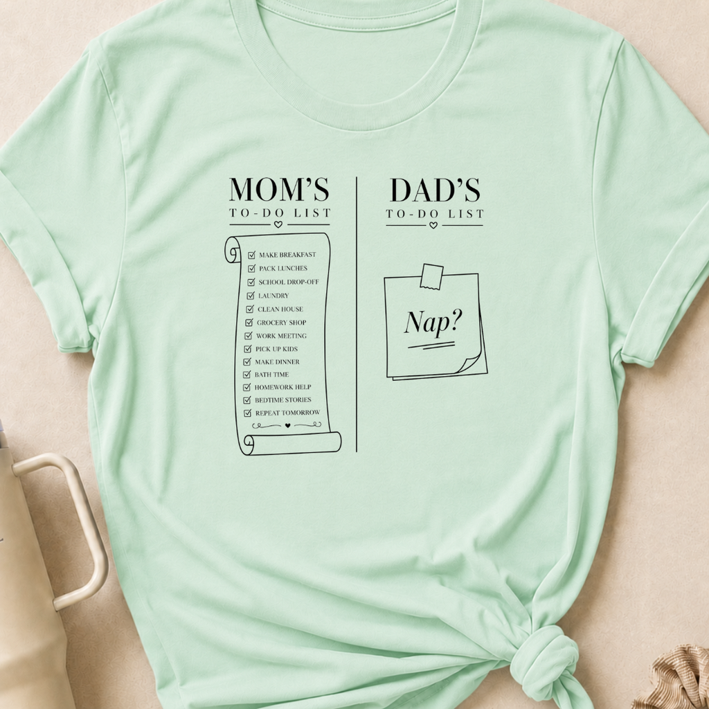 Mom's To-Do List Dad's To Do List T-Shirt