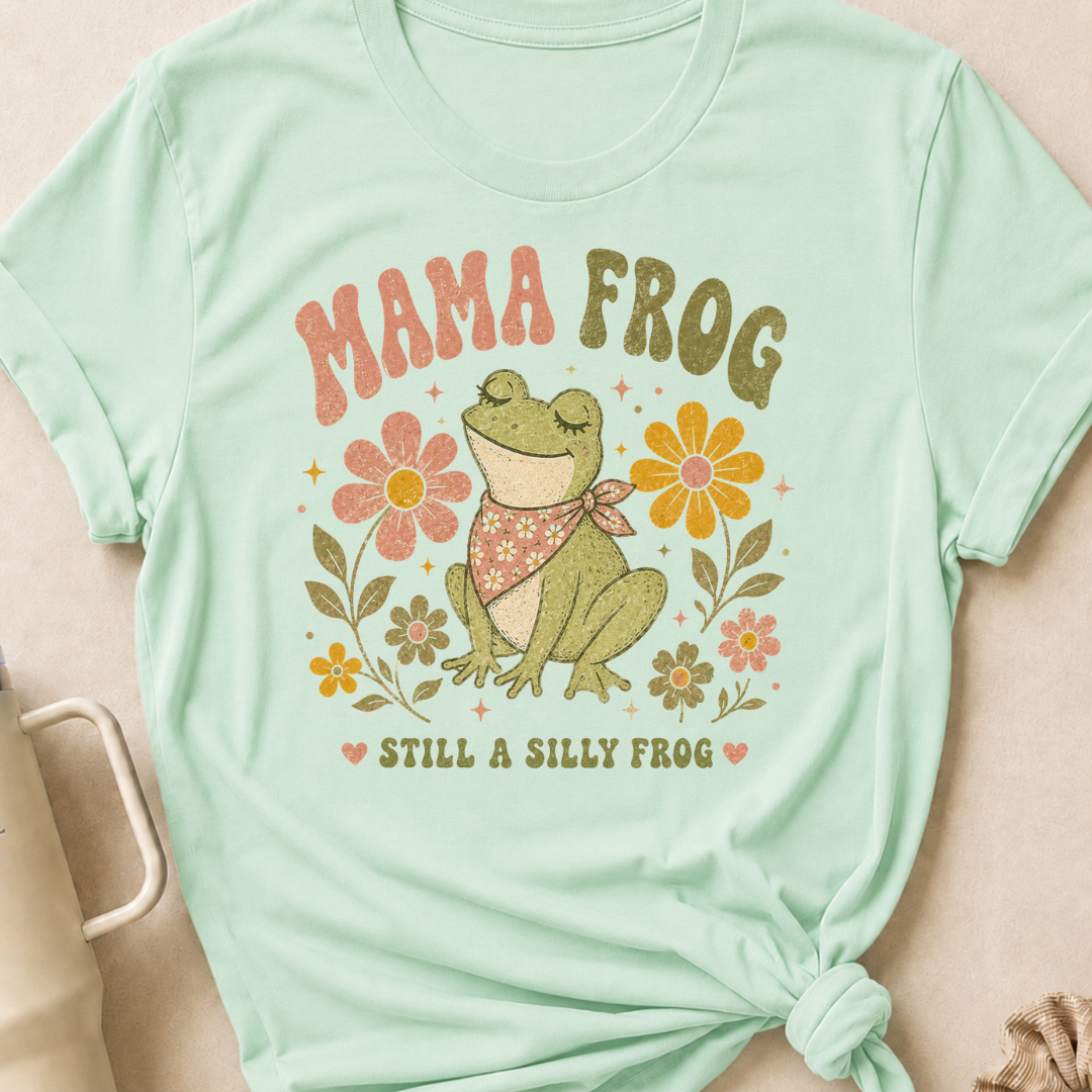 Mama Frog Still a Silly Frog T-Shirt