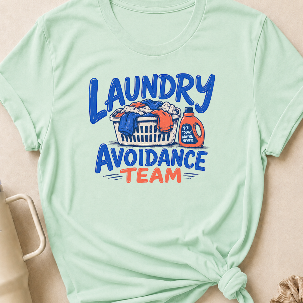 Laundry Avoidance Team T-Shirt
