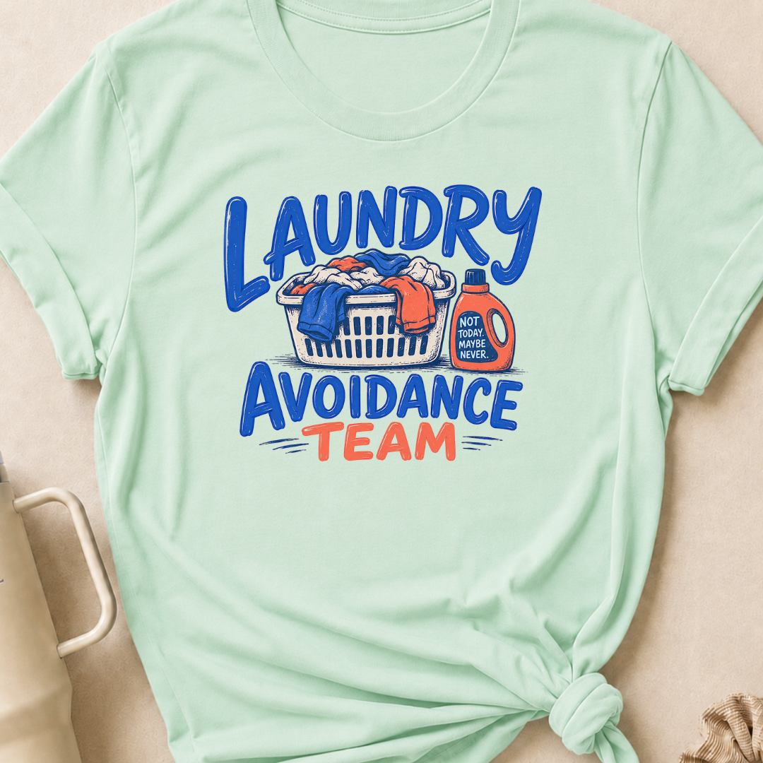 Laundry Avoidance Team T-Shirt