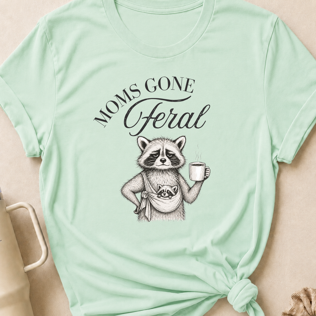 Moms Gone Feral T-Shirt