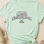 Professional Mess Negotiator T-Shirt