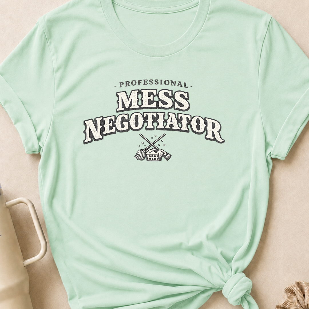Professional Mess Negotiator T-Shirt