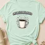 Overstimulated Powered by Cold Coffee T-Shirt
