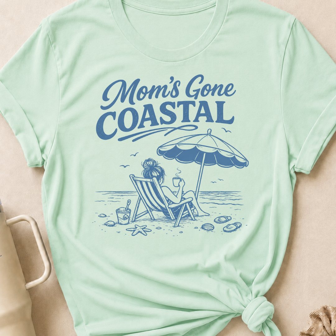 Mom's Gone Coastal T-Shirt