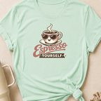 Espresso Yourself T-Shirt