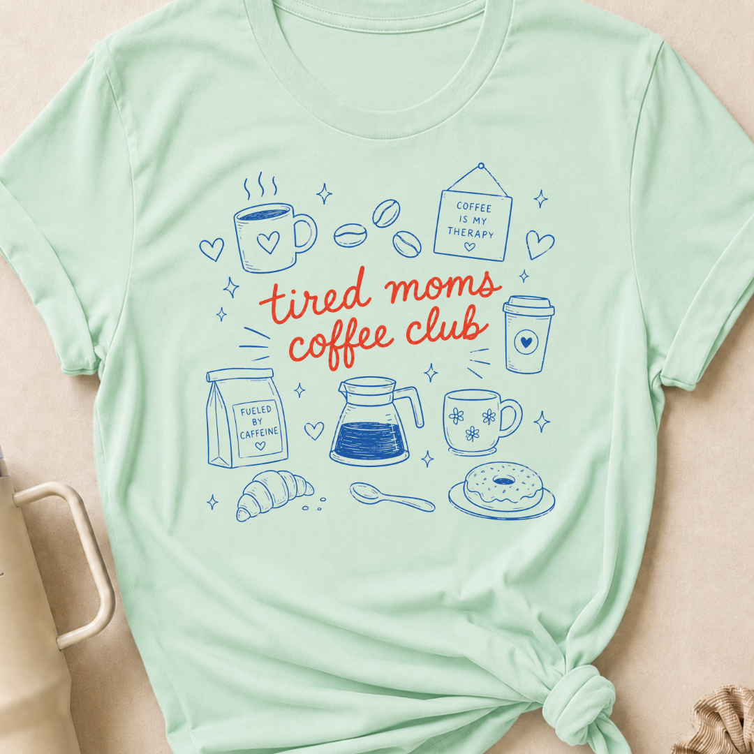 Tired Moms Coffee Club T-Shirt