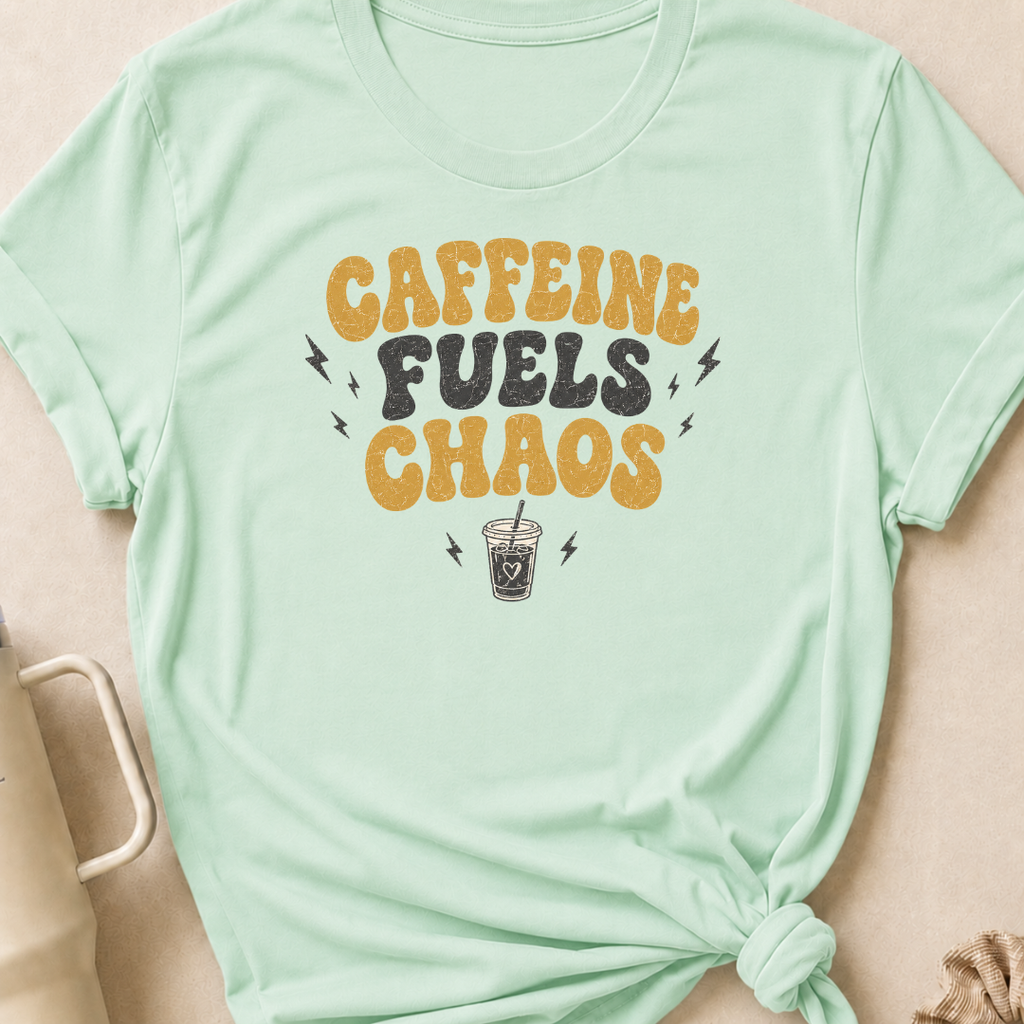 Caffeine Fuels Chaos T-Shirt