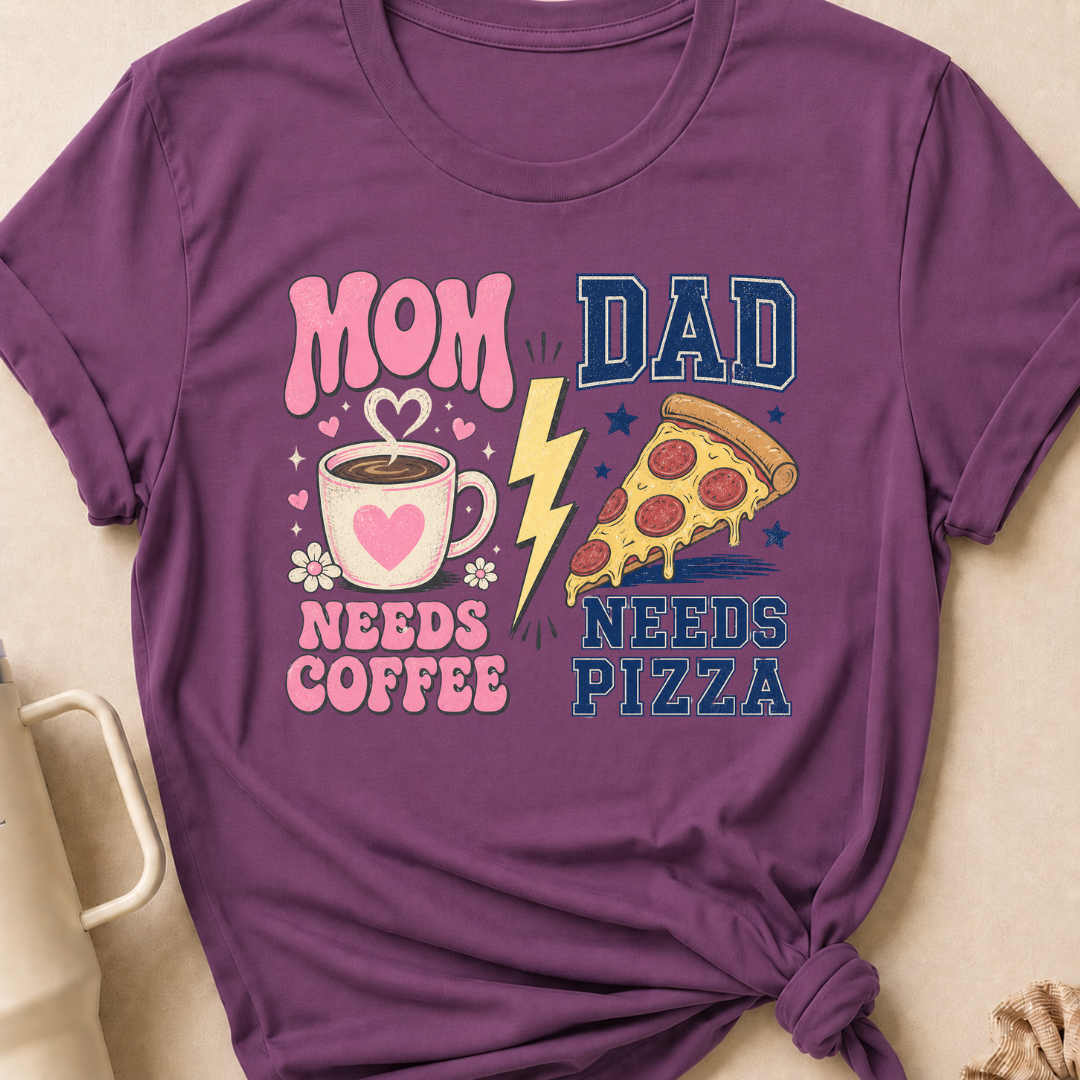Mom Needs Coffee Dad Needs Pizza T-Shirt